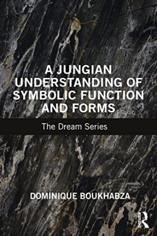Jungian Understanding Of Symbolic Functi - Dominique Boukhabza [KSIĄŻKA]