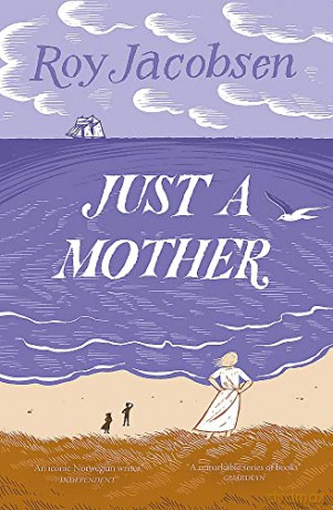 Just A Mother - Roy Jacobsen [KSIĄŻKA]
