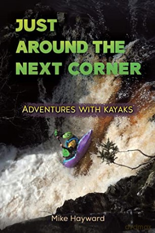 Just Around The Next Corner - Mike Hayward [KSIĄŻKA]