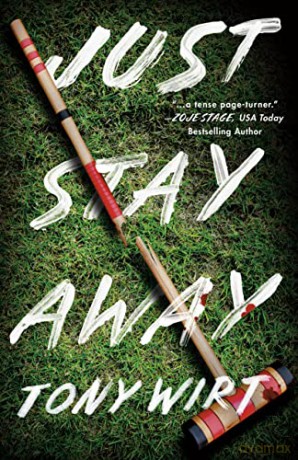 Just Stay Away - Tony Wirt [KSIĄŻKA]