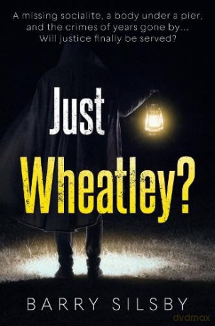 Just Wheatley - Barry Silsby [KSIĄŻKA]