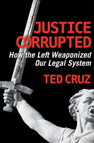 Justice Corrupted - Ted Cruz [KSIĄŻKA]