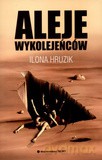 Aleje Wykolejeńców - Hruzik Ilona [KSIĄŻKA]