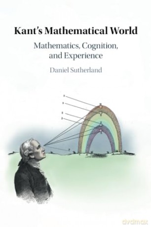 Kants Mathematical World - Sutherland Daniel [KSIĄŻKA]