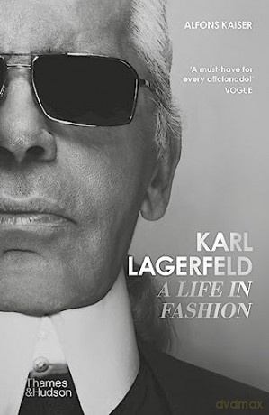 Karl Lagerfeld A Life In Fashion - Alfons Kaiser [KSIĄŻKA]