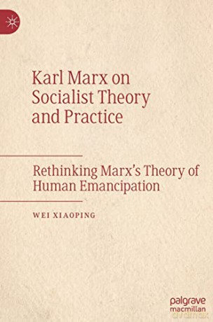 Karl Marx On Socialist Theory And Pract - Xiaoping Wei [KSIĄŻKA]