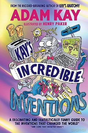 Kays Incredible Inventions - Adam Kay [KSIĄŻKA]