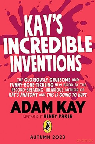 Kays Incredible Inventions - Adam Kay [KSIĄŻKA]