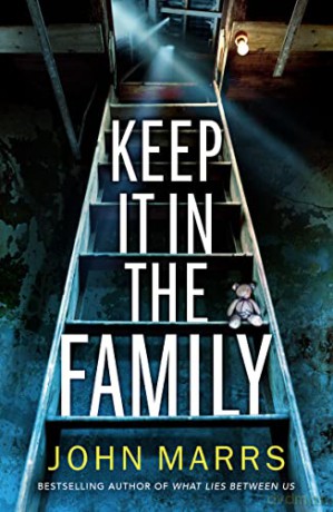 Keep It In The Family - John Marrs [KSIĄŻKA]