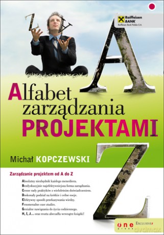 Alfabet Zarządzania Projektami - Kopczyński [KSIĄŻKA]