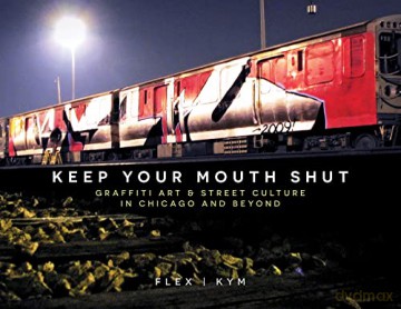 Keep Your Mouth Shut Graffiti Art St [KSIĄŻKA]