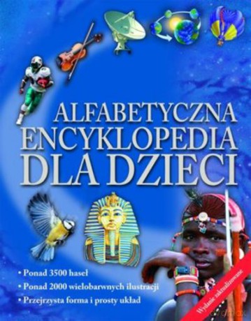Alfabetyczna Encyklopedia Dla Dzieci Niebieska [KSIĄŻKA]