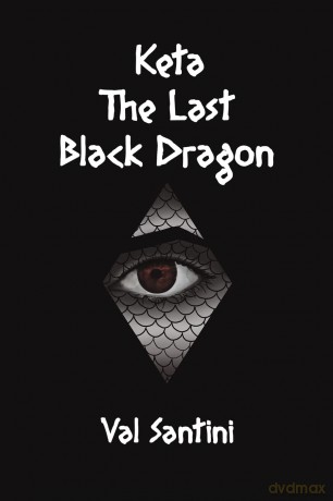 Keta The Last Black Dragon - Val Santini [KSIĄŻKA]