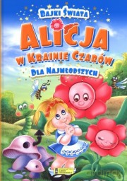 Alicja W Krainie Czarów Bajki Świata Dla Najmłodszych [KSIĄŻKA]