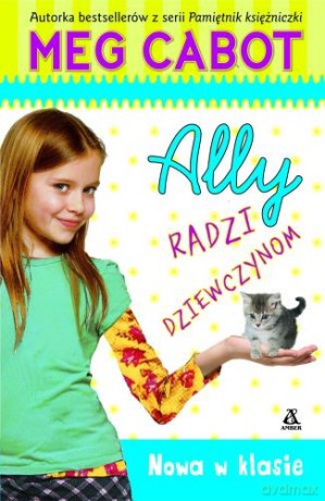 Ally Radzi Dziewczynom,Nowa W Klasie - Cabot Meg [KSIĄŻKA]