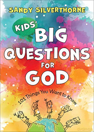 Kids Big Questions For God - Sandy Silverthorne [KSIĄŻKA]