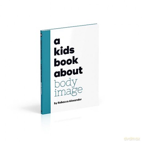 Kids Book About Body Image - Rebecca Alexander [KSIĄŻKA]