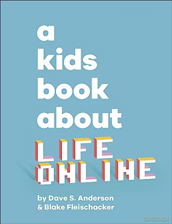 Kids Book About Life Online - Dave Anderson [KSIĄŻKA]