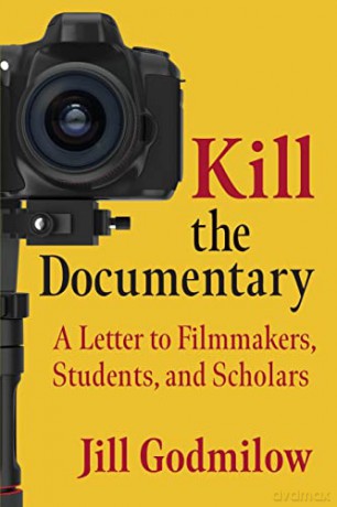 Kill The Documentary - Jill Godmilow [KSIĄŻKA]