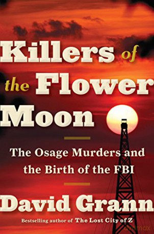 Killers Of The Flower Moon - David Grann [KSIĄŻKA]