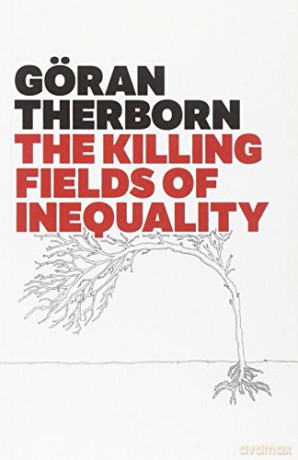 Killing Fields Of Inequality - G Ran Therborn [KSIĄŻKA]