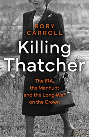 Killing Thatcher - Rory Carroll [KSIĄŻKA]