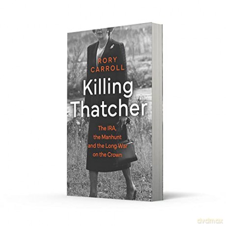 Killing Thatcher - Rory Carroll [KSIĄŻKA]