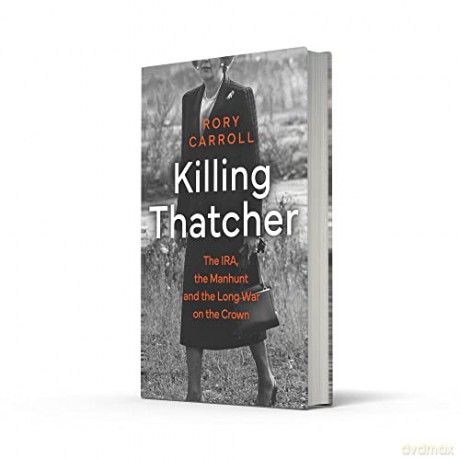 Killing Thatcher - Rory Carroll [KSIĄŻKA]