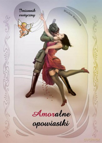 Amoralne Opowiastki - Banaszek W. [KSIĄŻKA]