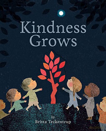 Kindness Grows - Britta Teckentrup [KSIĄŻKA]