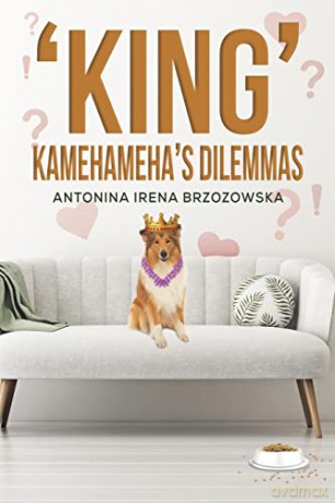 King Kamehamehas Dilemmas - Antonina Brzozowska [KSIĄŻKA]