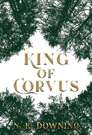 King Of Corvus - N. K. Downing [KSIĄŻKA]