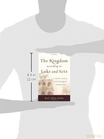 Kingdom According To Luke And Acts - Kuhn Karl Allen [KSIĄŻKA]
