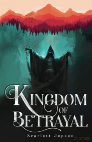 Kingdom Of Betrayal - Scarlett Jepson [KSIĄŻKA]