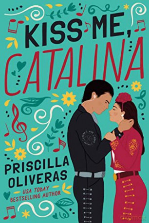 Kiss Me Catalina - Priscilla Oliveras [KSIĄŻKA]