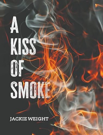 Kiss Of Smoke - Jackie Weight [KSIĄŻKA]