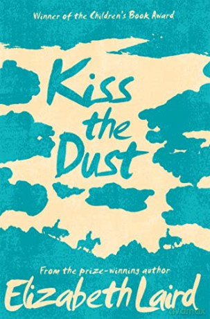 Kiss The Dust - Elizabeth Laird [KSIĄŻKA]