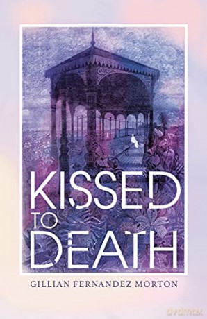 Kissed To Death - Gi Fernandez Morton [KSIĄŻKA]