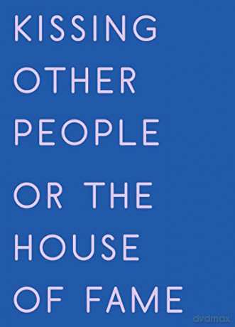 Kissing Other People Or The House Of Fa [KSIĄŻKA]