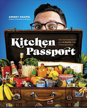 Kitchen Passport - Arseny Knaifel [KSIĄŻKA]