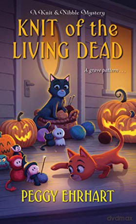 Knit Of The Living Dead - Peggy Ehrhart [KSIĄŻKA]