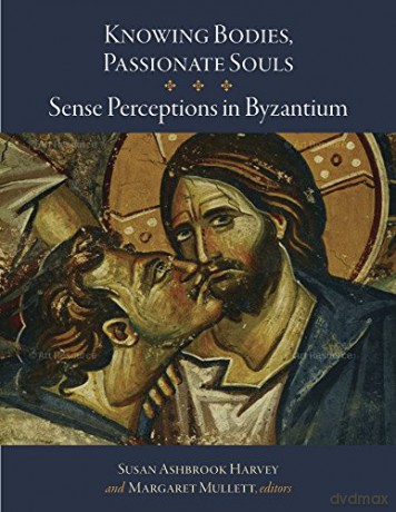 Knowing Bodies Passionate Souls - Susan Ashbro Harvey [KSIĄŻKA]