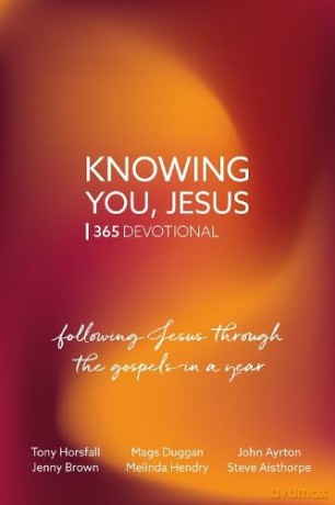 Knowing You Jesus 365 Devotional - Tony Horsfall [KSIĄŻKA]