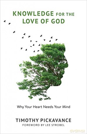 Knowledge For The Love Of God - Timothy Pickavance [KSIĄŻKA]
