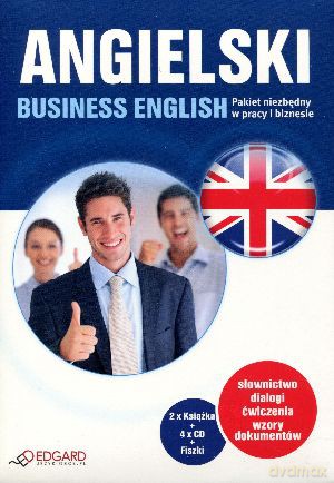 Angielski Business English Pakiet Niezbędny W Pracy I Biznesie [KSIĄŻKA]