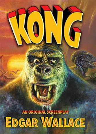 Kong: An Original Screenplay - Edgar Wallace [KSIĄŻKA]