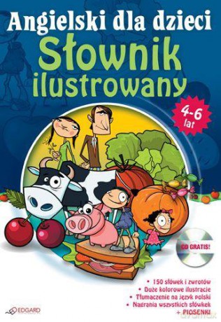 Angielski Dla Dzieci 4-6 Słownik Ilustrowany [KSIĄŻKA]