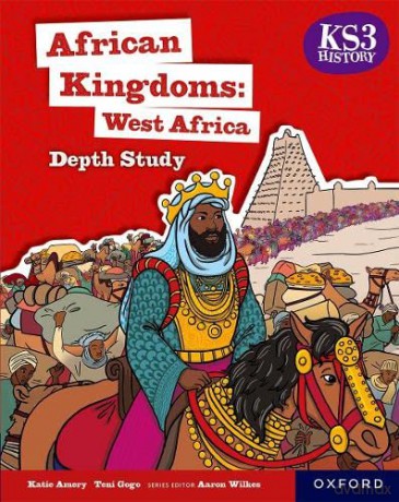 Ks3 History Depth Study African Kingdo [KSIĄŻKA]