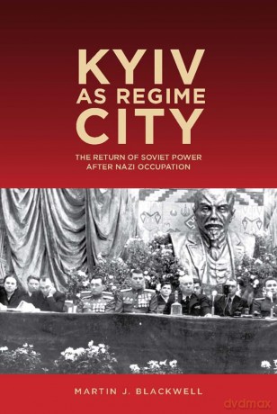 Kyiv As Regime City 8211 The Return [KSIĄŻKA]