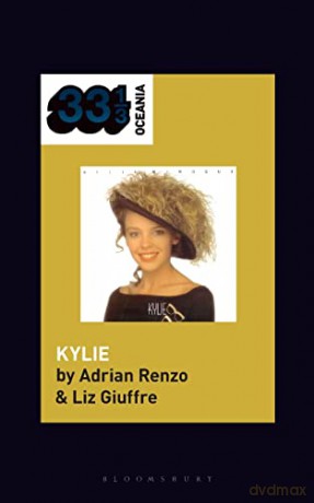 Kylie Minogues Kylie - Adrian Renzo [KSIĄŻKA]